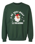 He Sees What You’ve Been Reading Sweatshirt
