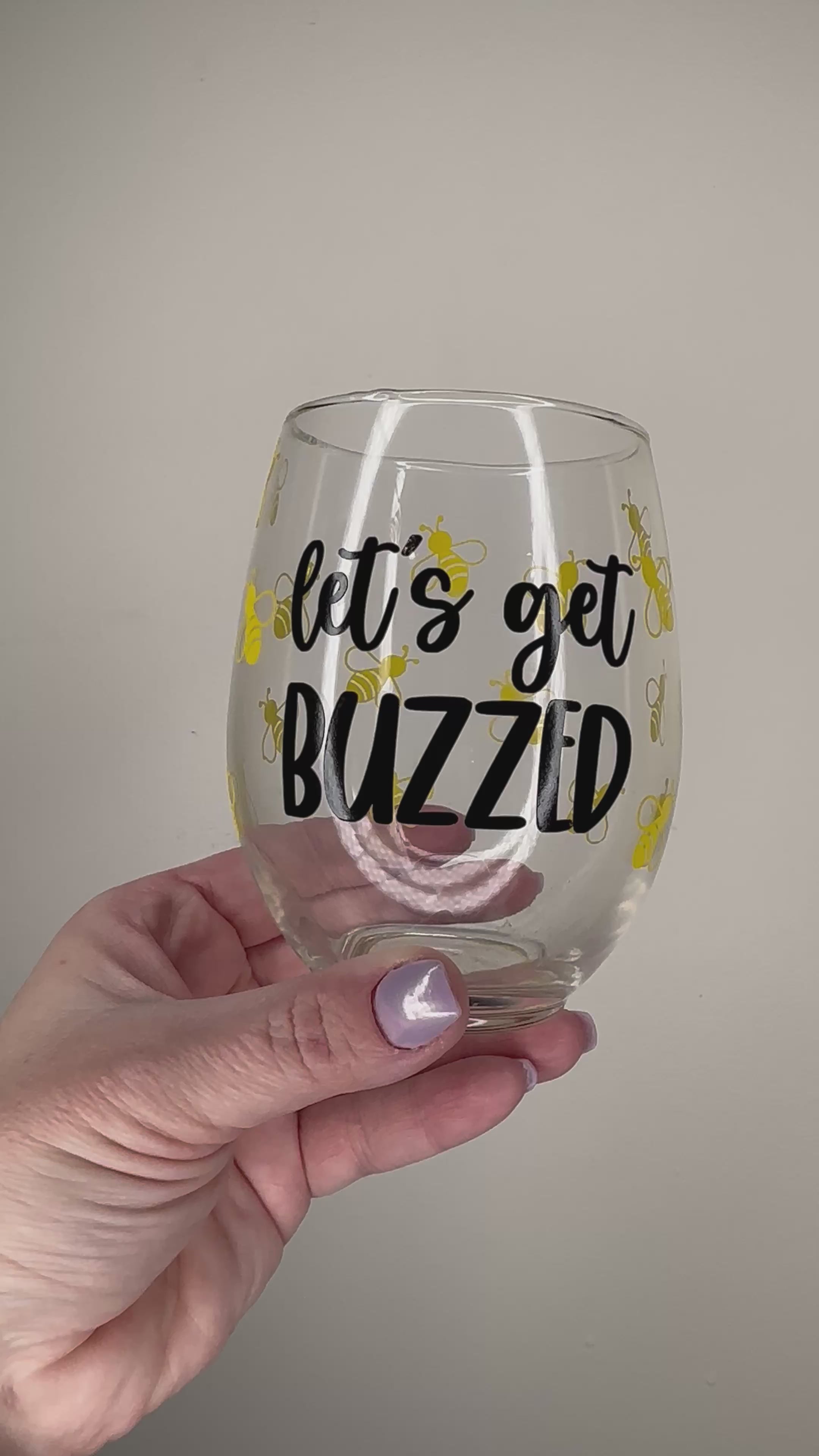 Let's Get Buzzed Wine Glass